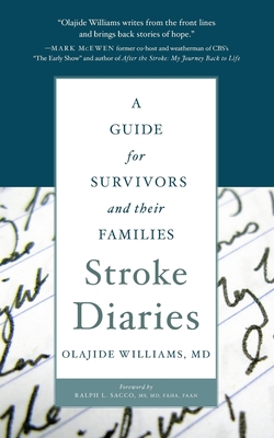 Stroke Diaries: A Guide for Survivors and Their Families - Williams MD, Olajide
