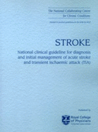 Stroke: National Clinical Guideline for Diagnosis and Initial Management of Acute Stroke and Transient Ischaemic Attack (TIA) - Royal College of Physicians, and NCC-CC