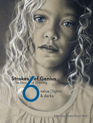 Strokes of Genius 6: The Best of Drawing - Rubin Wolf, Rachel (Editor)