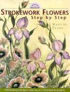 Strokework Flowers, Step by Step