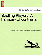 Strolling Players; A Harmony of Contrasts
