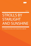 Strolls by Starlight and Sunshine