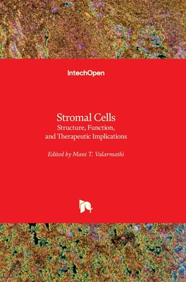 Stromal Cells: Structure, Function, and Therapeutic Implications - Valarmathi, Mani T. (Editor)