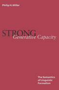 Strong Generative Capacity: The Semantics of Linguistic Formalism Volume 103