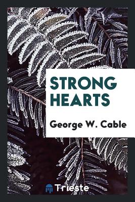 Strong Hearts - Cable, George W