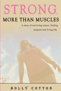 Strong. More Than Muscles