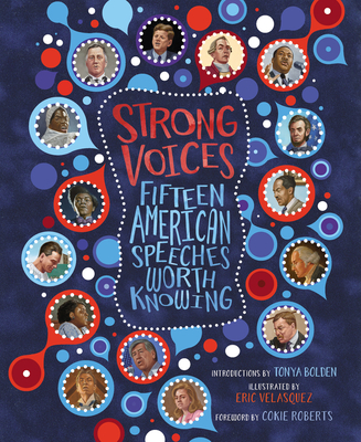 Strong Voices: Fifteen American Speeches Worth Knowing - Bolden, Tonya, and Roberts, Cokie