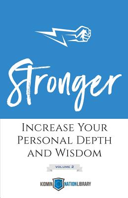 Stronger (Volume 2): Increase Your Personal Depth and Wisdom - Houser, Tina (Editor)