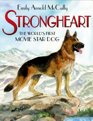Strongheart: The World's First Movie Star Dog - 