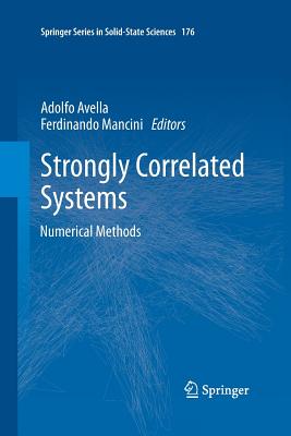 Strongly Correlated Systems: Numerical Methods - Avella, Adolfo (Editor), and Mancini, Ferdinando (Editor)
