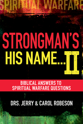 Strongman's His Name...II - Robeson, Jerry, Dr., and Robeson, Carol, Dr.