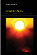 Struck by Apollo: Hlderlin's Journeys to Bordeaux and Back and Beyond