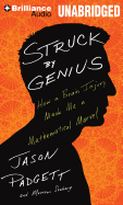 Struck by Genius: How a Brain Injury Made Me a Mathematical Marvel