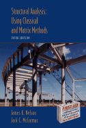 Structural Analysis: Using Classical and Matrix Methods