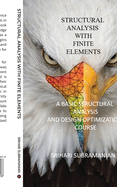 Structural Analysis with Finite Elements: A Basic Structural Analysis and Design Optimization Course