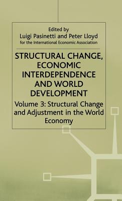 Structural Change, Economic Interdependence and World Development - Lloyd, P.J. (Editor), and Pasinetti, Luigi L. (Editor)