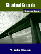 Structural Concrete: Theory and Design - Mamlouk, Michael S, and Hassoun, M Nadim