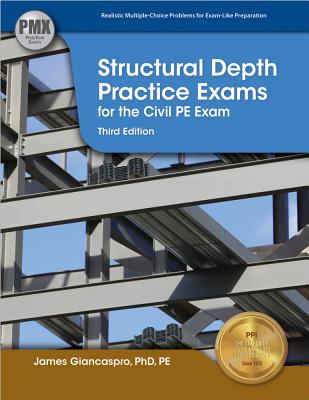 Structural Depth Practice Exams for the Civil PE Exam - Giancaspro, James, PhD, Pe