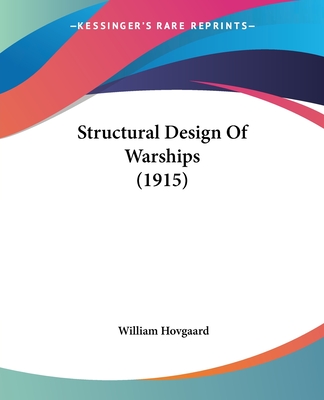 Structural Design Of Warships (1915) - Hovgaard, William