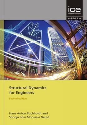 Structural Dynamics for Engineers - Buchholdt, Hans Anton, and Moossavi Nejad, Edin