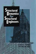 Structural Dynamics for Structural Engineers - Hart, Gary C, and Wong, Kevin