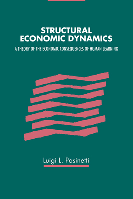 Structural Economic Dynamics - Pasinetti, Luigi L