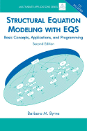 Structural Equation Modeling with Eqs: Basic Concepts, Applications, and Programming, Second Edition