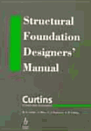 Structural foundation designers' manual