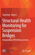 Structural Health Monitoring for Suspension Bridges: Interpretation of Field Measurements