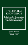 Structural Knowledge: Techniques for Representing, Conveying, and Acquiring Structural Knowledge