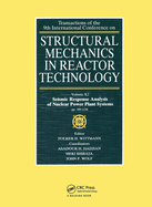 Structural Mechanics in Reactor Technology: Seismic Response Analysis of Nuclear Power Plant Systems, Volume K2