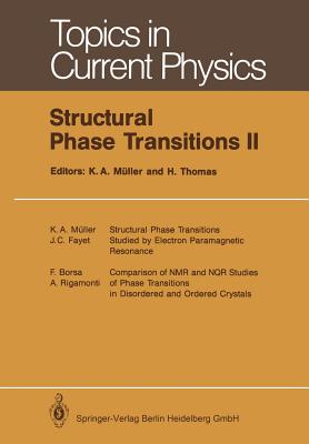 Structural Phase Transitions II - Mller, K.A. (Contributions by), and Thomas, Harry (Editor), and Fayet, J.C. (Contributions by)