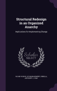 Structural Redesign in an Organized Anarchy: Implications for Implementing Change