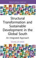 Structural Transformation and Sustainable Development in the Global South: An Integrated Approach