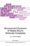 Structure and Dynamics of Weakly Bound Molecular Complexes