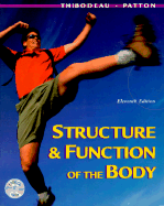 Structure and Function of the Body - Thibodeau, Gary A, PhD, and Patton, Kevin T, PhD