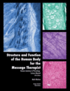 Structure and Function of the Human Body for the Massage Therapist Lecture Manual