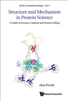 Structure And Mechanism In Protein Science: A Guide To Enzyme Catalysis And Protein Folding - Fersht, Alan R