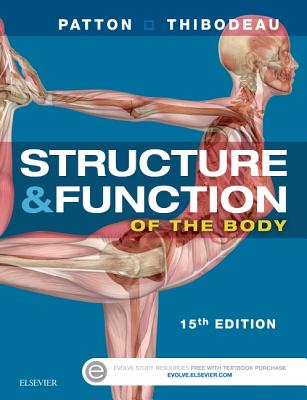 Structure & Function of the Body - Softcover - Patton, Kevin T, PhD, and Thibodeau, Gary A, PhD