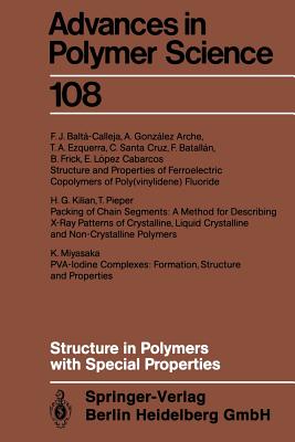 Structure in Polymers with Special Properties - Zachmann, H -G (Guest editor), and Balta-Calleja, F J (Contributions by), and Batallan, F (Contributions by)