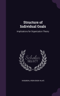 Structure of Individual Goals: Implications for Organization Theory