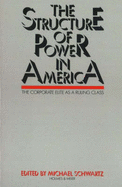 Structure of Power in America. Paperback - Schwartz, Michael, Dr.