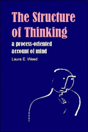 Structure of Thinking: A Process-Oriented Account of Mind