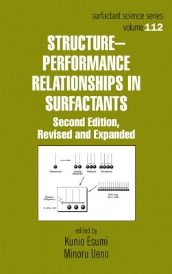 Structure-Performance Relationships in Surfactants - Esumi, Kunio (Editor), and Ueno, Minoru (Editor)