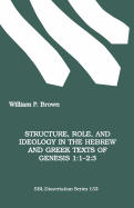 Structure, Role, and Ideology in the Hebrew ND Greek Texts of Genesis 1: 1-2:3