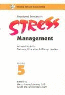 Structured Exercises in Stress Management: A