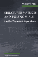 Structured Matrices and Polynomials: Unified Superfast Algorithms