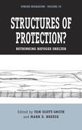 Structures of Protection?: Rethinking Refugee Shelter