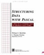 Structuring Data with Pascal: A Practical Introduction to Abstract Data Types - McArthur, William G