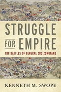 Struggle for Empire: The Battles of General Zuo Zongtang